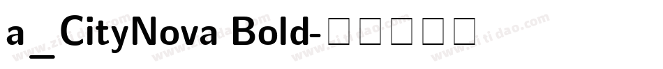a_CityNova Bold字体转换